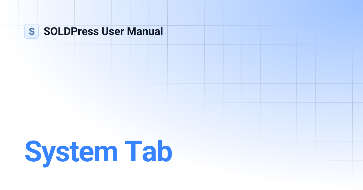 System Tab | SOLDPress User Manual